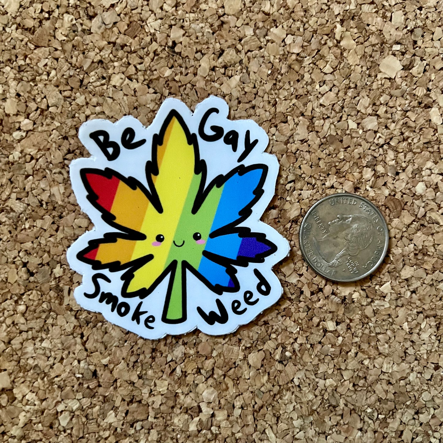 Be Gay Smoke Weed Pride Sticker