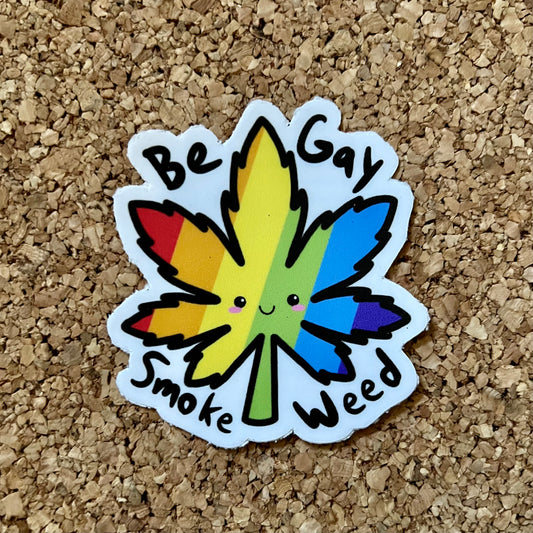 Be Gay Smoke Weed Pride Sticker