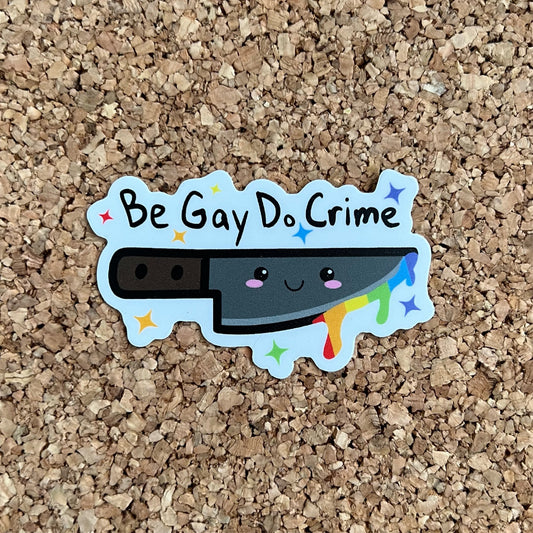 Be Gay Do Crime Gay Pride Sticker