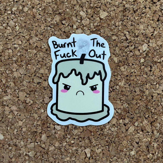 Burnt The Fuck Out Funny Candle Sticker