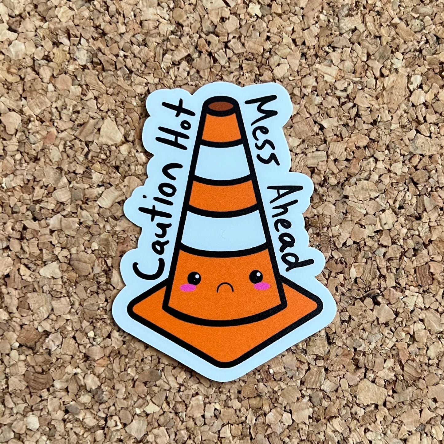 Caution Hot Mess Ahead Kawaii Traffic Cone Sticker