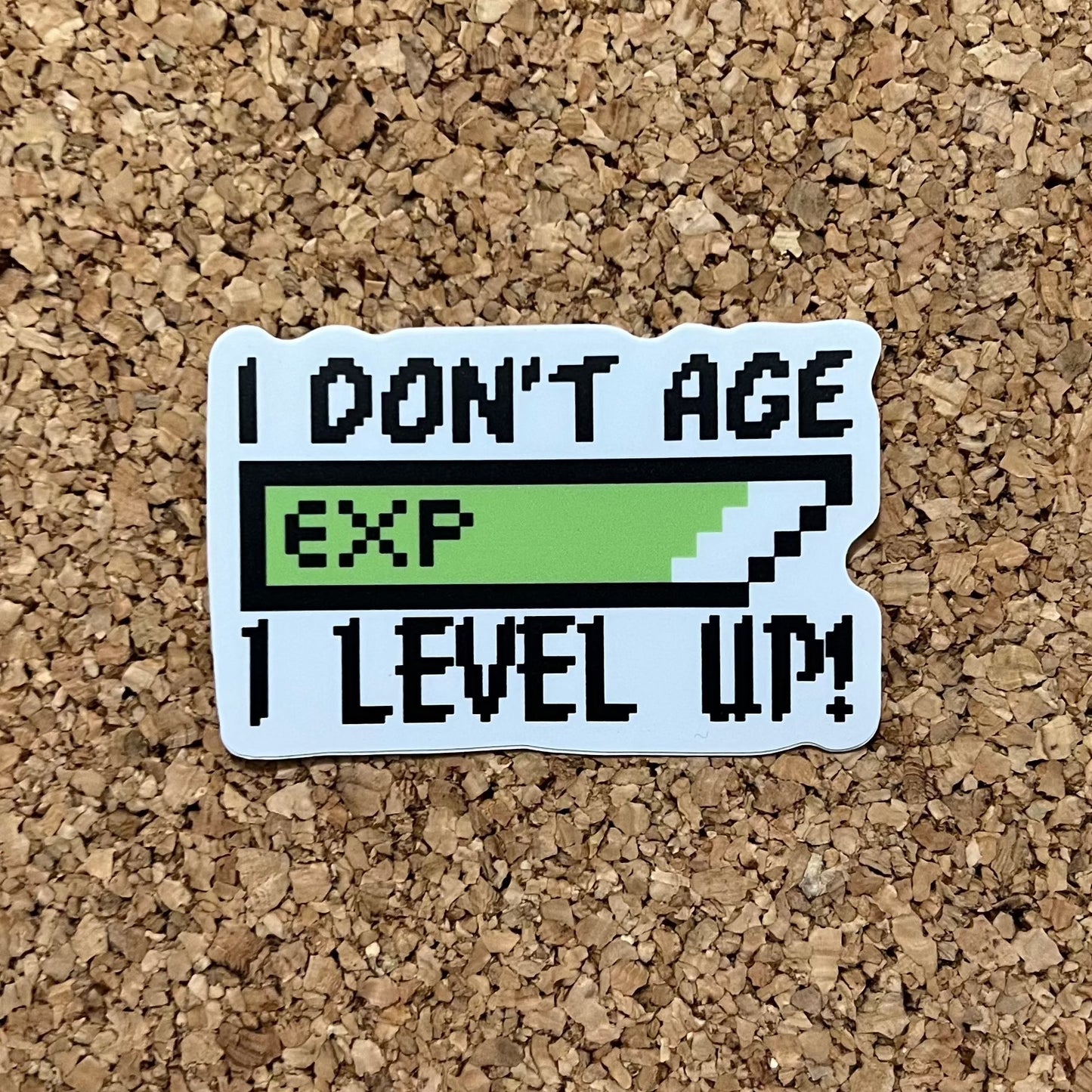 I Don’t Age I Level Up Gamer Sticker