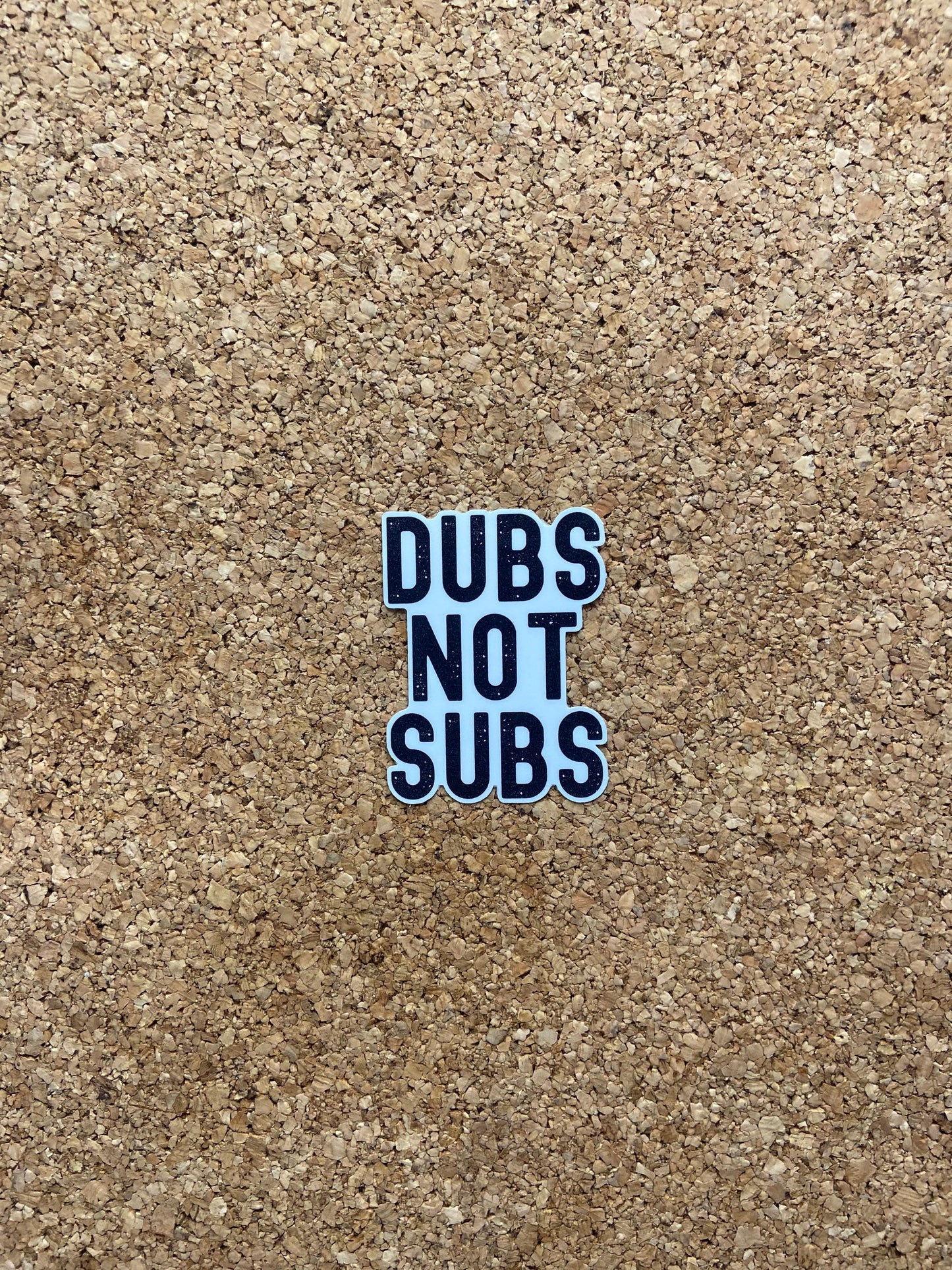 Dubs Not Subs Anime Sticker