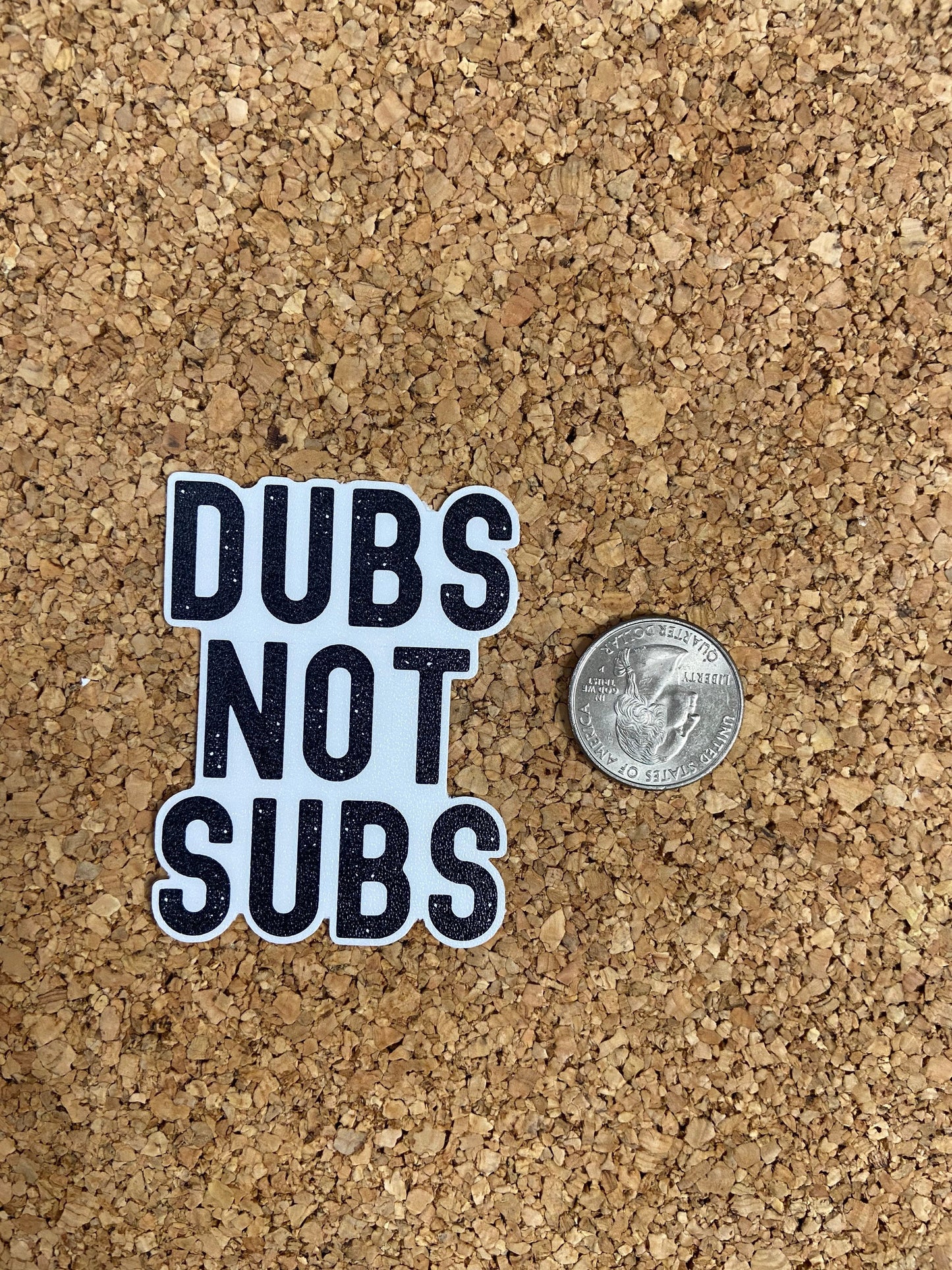 Dubs Not Subs Anime Sticker