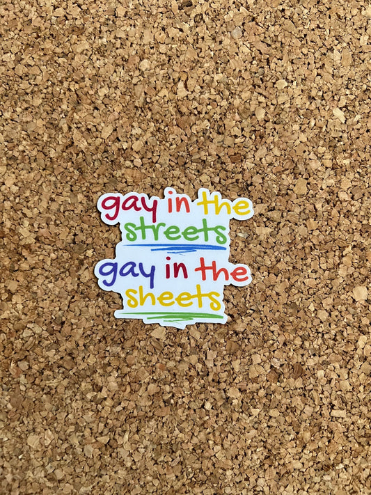 Gay in the Streets Gay In The Sheets LGBT Gay Pride Sticker