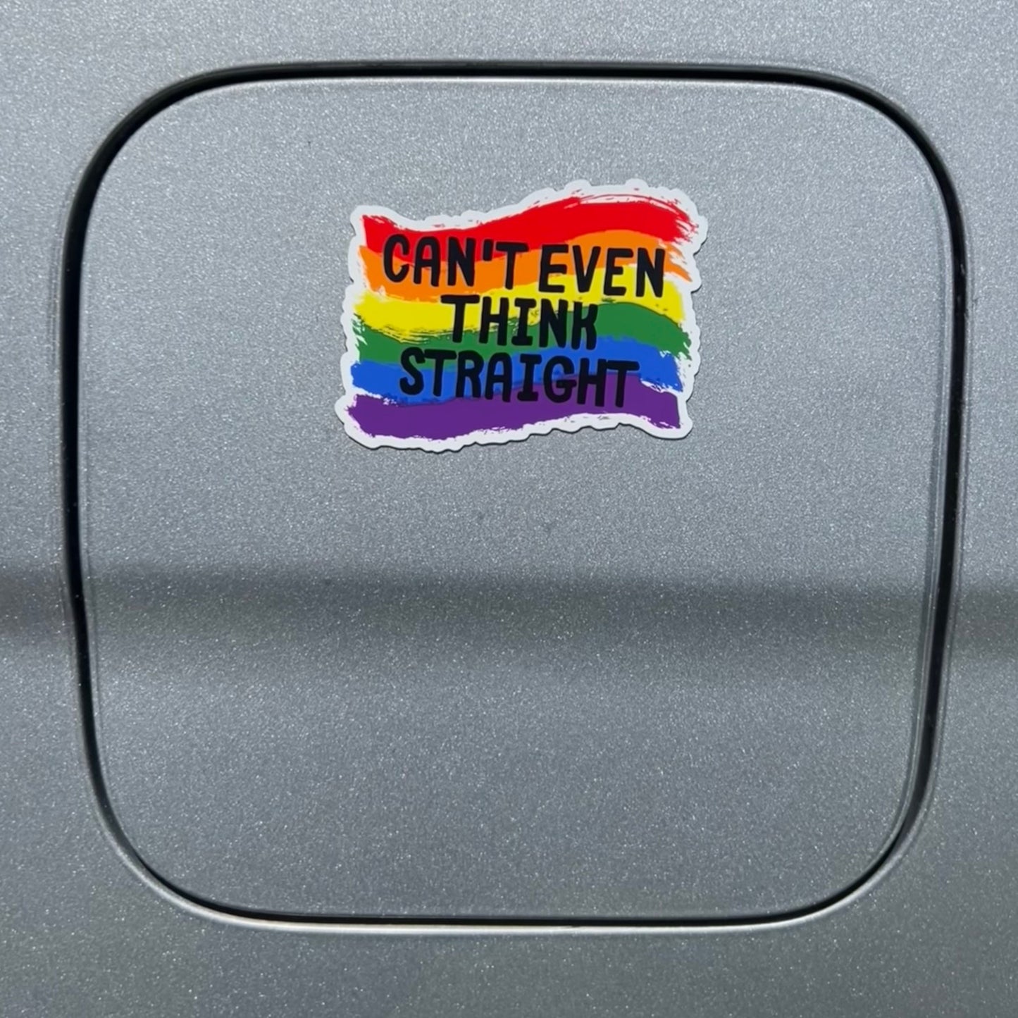 Can’t Even Think Straight Magnet - LGBT Gay Pride Magnet